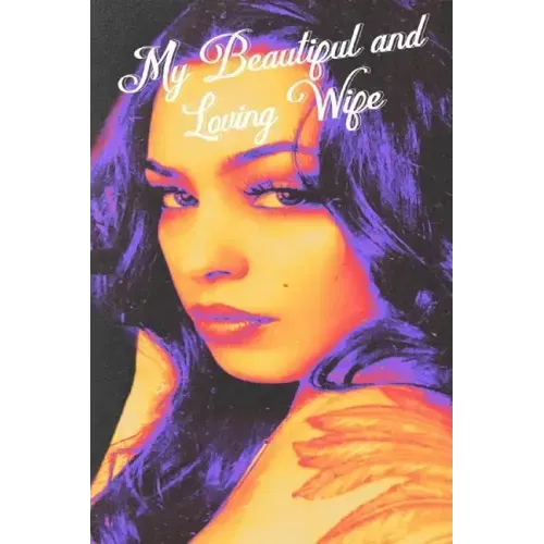 My Beautiful and Loving Wife