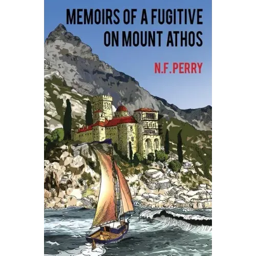 Memoirs of a fugitive on Mount Athos