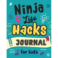Ninja Life Hacks Journal for Kids: A Keepsake Companion Journal To Develop a Growth Mindset, Positive Self Talk, and Goal-Setting Skills