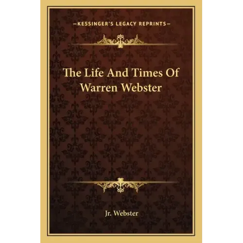 The Life and Times of Warren Webster