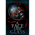 A Face Like Glass