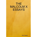 The Malcolm X Essays