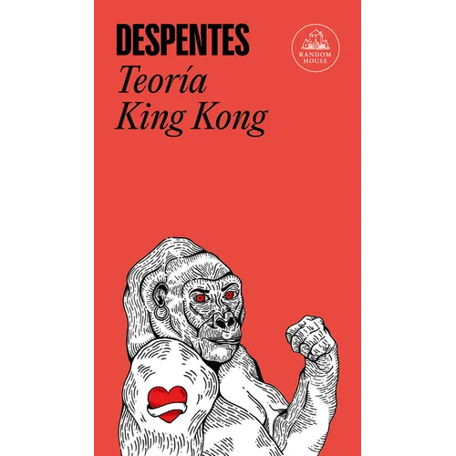 Teoría King Kong / King Kong Theory