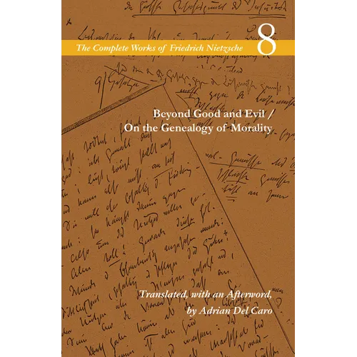 Beyond Good and Evil / On the Genealogy of Morality: Volume 8