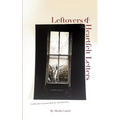 Leftovers & Heartfelt Letters