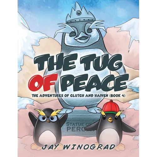The Tug of Peace: The Adventures of Clutch and Haiven