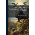 Traité Pratique Et Théorique D'anatomie Comparative: Comprenant L'art De Disséquer Les Animaux De Toutes Les Classes Et Les Moyens De Conserver Les Pi