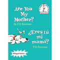 Are You My Mother?/¿Eres Tú Mi Mamá? (Bilingual Edition)