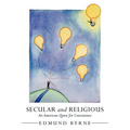 Secular and Religious: An American Quest for Coexistence