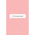 It's Complicated: a Collection of Words on Love