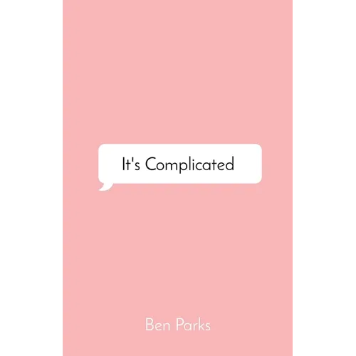 It's Complicated: a Collection of Words on Love