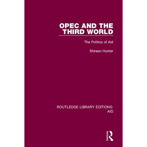 OPEC and the Third World: The Politics of Aid