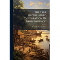 The True Mecklenburg "declaration Of Independence"