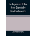 The Expedition Of Don Diego Dionisio De Peñalosa Governor Of New Mexico From Santa Fe To The River Mischipi And Quivira In 1662