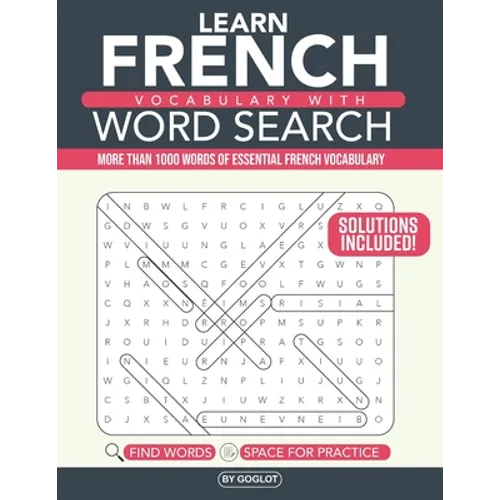 French Vocabulary with Word Search Puzzles: Learn 10 New French Words with each Word Search Puzzle! Activity Book