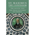 St. Maximus the Confessor: The Ascetic Life, The Four Centuries on Charity