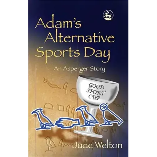 Adam's Alternative Sports Day: An Asperger Story
