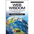 Web Wisdom: How to Evaluate and Create Information Quality on the Web, Third Edition