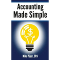 Accounting Made Simple: Accounting Explained in 100 Pages or Less