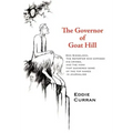 The Governor of Goat Hill: Don Siegelman, the Reporter who Exposed his Crimes, and the Hoax that Suckered some of the Top Names in Journalism