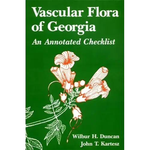 Vascular Flora of Georgia: An Annotated Checklist