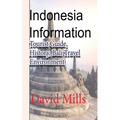 Indonesia Information: Tourist Guide, History, Bali Travel Environment