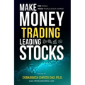 Make Money Trading Leading Stocks: A Beginner's Guide to Free Trading Tools, Technical Analysis, Money and Risk Management, Trading Log for profits in
