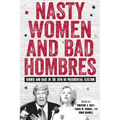 Nasty Women and Bad Hombres: Gender and Race in the 2016 Us Presidential Election