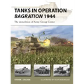 Tanks in Operation Bagration 1944: The Demolition of Army Group Center