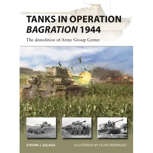 Tanks in Operation Bagration 1944: The Demolition of Army Group Center