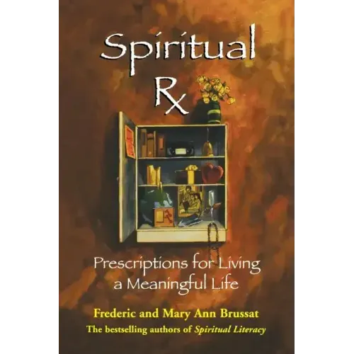 Spiritual RX: Prescriptions for Living a Meaningful Life