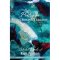 Poetry as Therapy, Research, and Education: Selected Works of Rich Furman