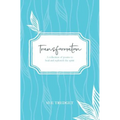 Transformation: A collection of poems to heal and replenish the spirit