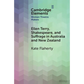 Ellen Terry, Shakespeare, and Suffrage in Australia and New Zealand