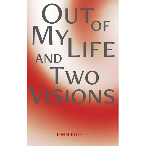 Out of My Life and Two Visions