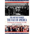 The Law that Changed the Face of America: The Immigration and Nationality Act of 1965