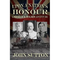 Upon a Nation's Honour - A Sherlock Holmes Adventure