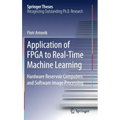 Application of FPGA to Real‐time Machine Learning: Hardware Reservoir Computers and Software Image Processing