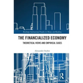 The Financialized Economy: Theoretical Views and Empirical Cases
