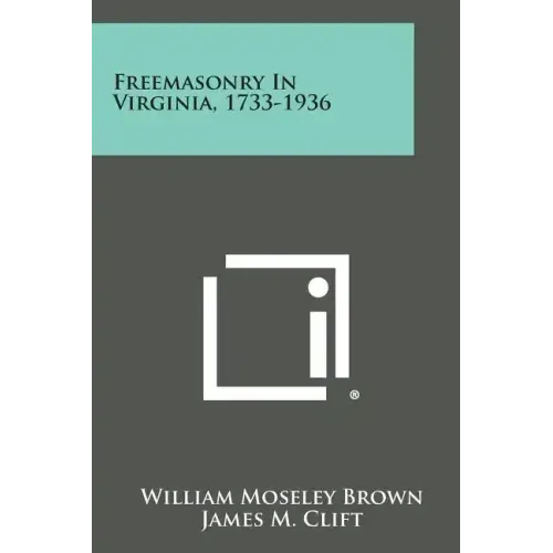 Freemasonry in Virginia, 1733-1936