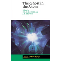 The Ghost in the Atom: A Discussion of the Mysteries of Quantum Physics