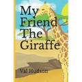 My Friend The Giraffe