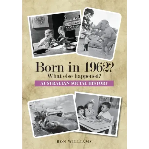BORN IN 1962? What else happened?