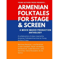 Armenian Folktales for Stage & Screen: A Movie Maker Play Anthology