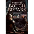 When the Bough Breaks: World War II - Memories of Operation Pied Piper