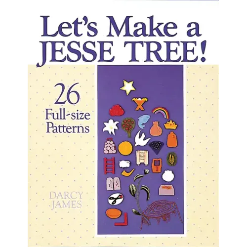 Let's Make a Jesse Tree!: 26 Full-Size Patterns