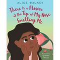 There Is a Flower at the Tip of My Nose Smelling Me