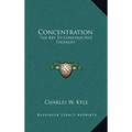 Concentration: The Key to Constructive Thought