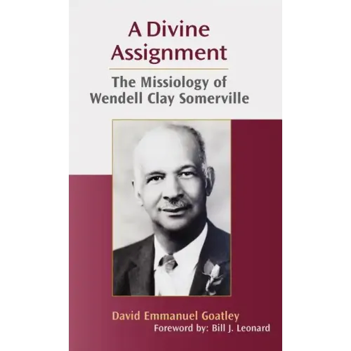 A Divine Assignment: The Missiology of Wendell Clay Somerville