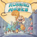 Running of the Noses: It's not just another snot book.